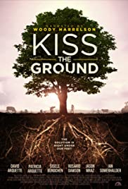 Kiss the Ground | Netflix (2020) จุมพิตแด่ผืนดิน