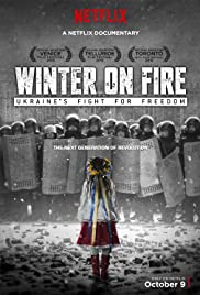 Winter on Fire Ukraine’s Fight for Freedom | Netflix (2015) วินเทอร์ ออน ไฟร์ การต่อสู้เพื่ออิสรภาพของยูเครน