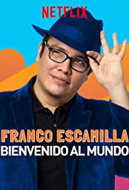 FRANCO ESCAMILLA: BIENVENIDO AL MUNDO (2019): ฟรังโก เอสกามิลญ่า: ขอต้อนรับสู่โลกนี้