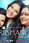 Tribhanga – Tedhi Medhi Crazy | Netflix (2012) สวยสามส่วน