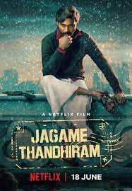 Jagame Thandhiram (2021) โลกนี้สีขาวดำ