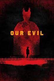 Our Evil (2017) ลึกยิ่งกว่านรก