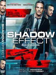 The Shadow Effect (2017) คืนระห่ำคนเดือด