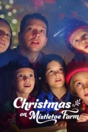 CHRISTMAS ON MISTLETOE FARM (2022) คริสต์มาสใต้ต้นรัก