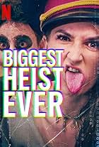 Biggest Heist Ever ปล้นมโหฬาร (2024)